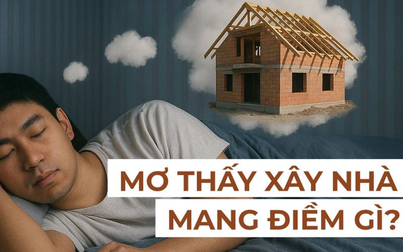 mơ thấy nhà là điềm gì hôm nay