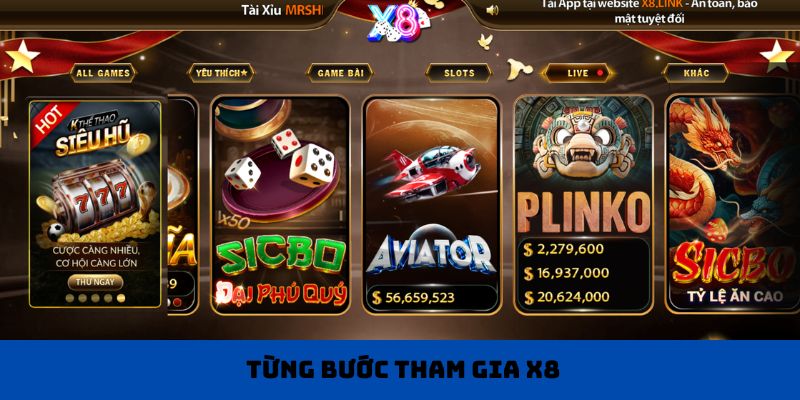 Từng bước tham gia X8